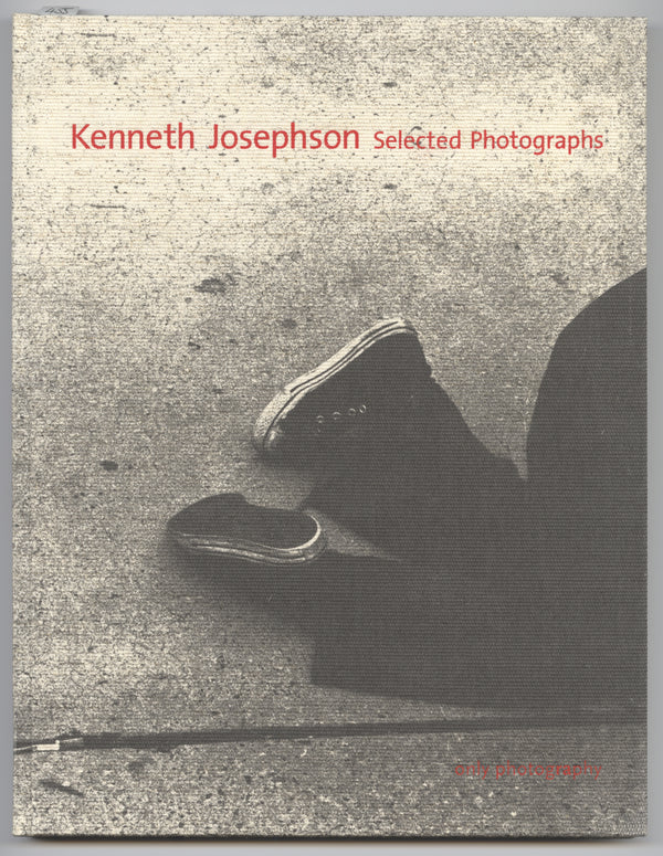 Josephson, Kenneth Josephson: Selected Photographs