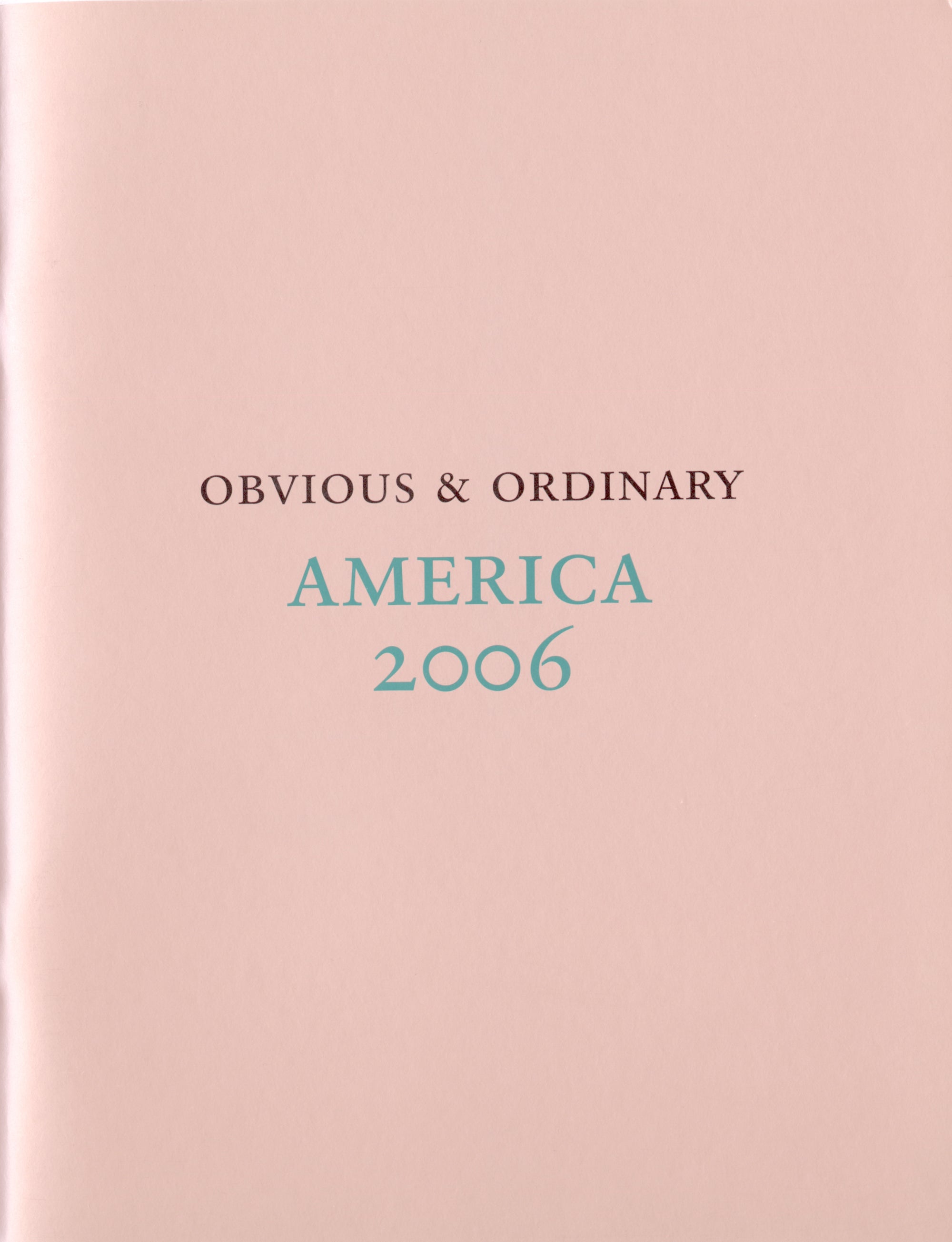 Parr and Gossage, Obvious & Ordinary: America 2006